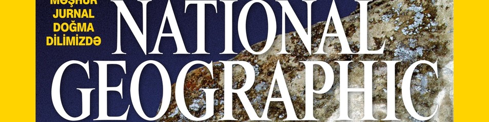 First Issue of the National Geographic Magazine in Azeri Language Coming this September