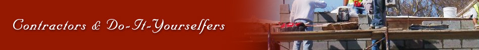 Contractors & Do-It-Yourselfers