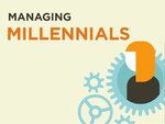 Managing Millennials: What Employers Need to Know